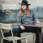 Mississippi MacDonald, Do Right, Say Right