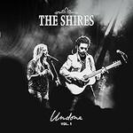 The Shires, Undone Vol. 1