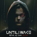 Until I Wake, Inside My Head (Deluxe)