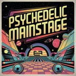 Modern8, Psychedelic Mainstage