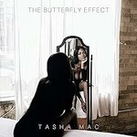 Tasha Mac, The Butterfly Effect