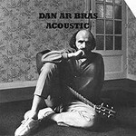 Dan Ar Braz, Acoustic