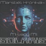 Solaris, Marsbeli Kronikak III: Mi vagy M.I.