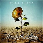 Boog Brown, The Late Bloom