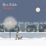 Ben Folds, Sleigher