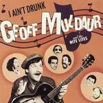 Geoff Muldaur, I Ain't Drunk