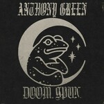 Anthony Green, Doom. Spun.