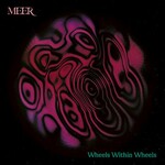 Meer, Wheels Within Wheels