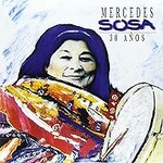 Mercedes Sosa, 30 Anos