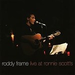 Roddy Frame, Live at Ronnie Scott's