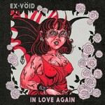 Ex-Void, In Love Again