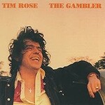 Tim Rose, The Gambler