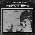 Great American Ghost, Everyone Leaves