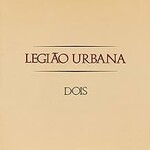 Legiao Urbana, Dois