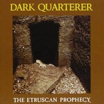 Dark Quarterer, The Etruscan Prophecy