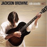 Jackson Browne, Solo Acoustic, Volume 1 mp3