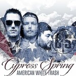 Cypress Spring, American White Trash