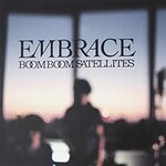 Boom Boom Satellites, Embrace