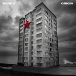 Bandit, Grigia