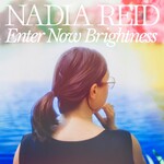 Nadia Reid, Enter Now Brightness