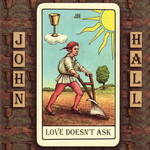 John Hall, Love Doesn't Ask