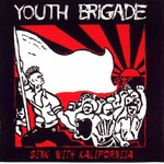 Youth Brigade, Sink With Kalifornija