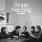 Sam Fender, People Watching