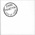 John Martyn, Live at Leeds mp3