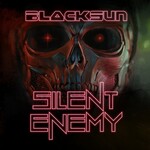 Black Sun, Silent Enemy