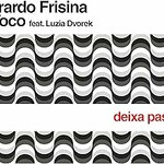 Gerardo Frisina, TOCO & Luzia Dvorek, Deixa Passar / Ile