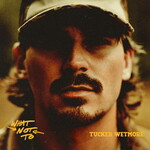 Tucker Wetmore, What Not To