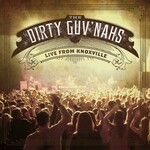The Dirty Guv'nahs, Live from Knoxville