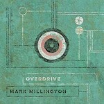 Mark Millington, Overdrive