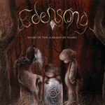 Edensong, Years In The Garden Of Years