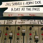 Jill Sobule & John Doe, A Day At The Pass