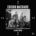 Edison Machado, Edison Machado & Boa Nova