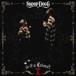Snoop Dogg, Iz It a Crime?
