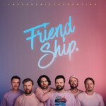 The Phoenix Foundation, Friend Ship