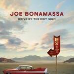 Joe Bonamassa, Drive By The Exit Sign