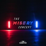 The Narrator, The Misery Concept