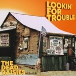 The Dead Daisies, Lookin' For Trouble
