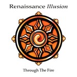 Renaissance Illusion, Through the Fire