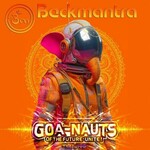Beckmantra, Goa-Nauts of the Future!