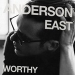 Anderson East, Worthy