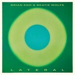 Brian Eno & Beatie Wolfe, Lateral