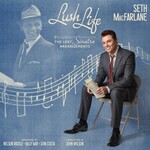 Seth MacFarlane, Lush Life: The Lost Sinatra Arrangements