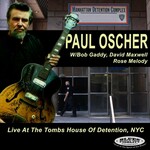 Paul Oscher, Live at the Tombs House of Detention, NYC