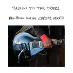 Neil Young & The Chrome Hearts, Talkin To The Trees