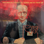 Half Man Half Biscuit, All Asimov And No Fresh Air