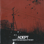 Adept, When The Sun Gave Up The Sky